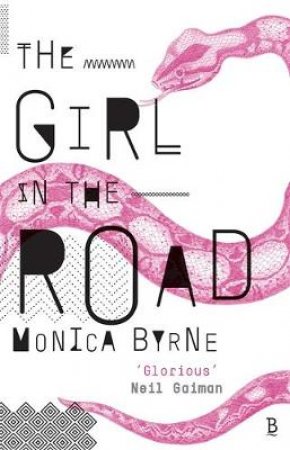 The Girl in the Road by Monica Byrne