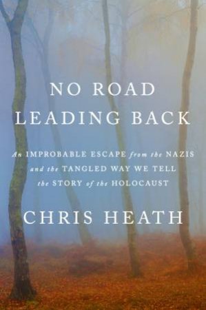 No Road Leading Back by Chris Heath