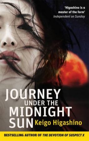 Journey Under The Midnight Sun by Keigo Higashino