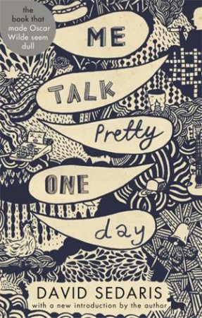 Me Talk Pretty One Day by David Sedaris