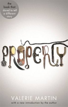 Property by Valerie Martin