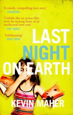 Last Night On Earth by Kevin Maher