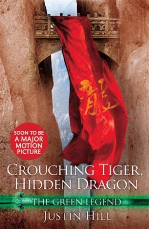 Crouching Tiger, Hidden Dragon by Wang Du Lu & Justin Hill