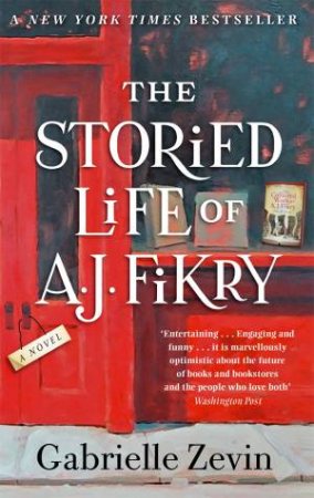 The Storied Life Of A.J. Fikry by Gabrielle Zevin