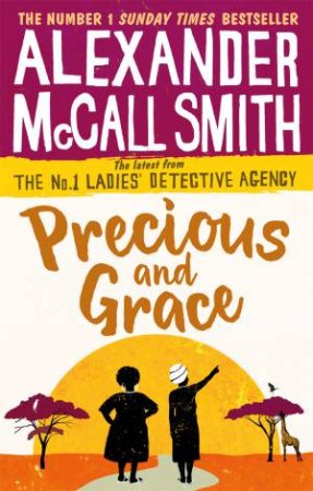 Precious And Grace by Alexander McCall Smith