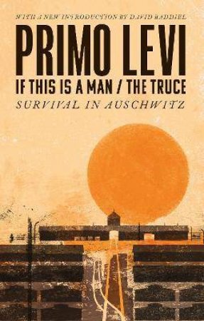 If This Is A Man/The Truce by Primo Levi