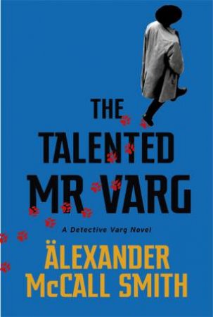 The Talented Mr Varg by Alexander McCall Smith