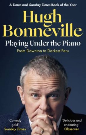 Playing Under The Piano by Hugh Bonneville