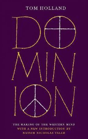 Dominion by Tom Holland & Nassim Nicholas Taleb