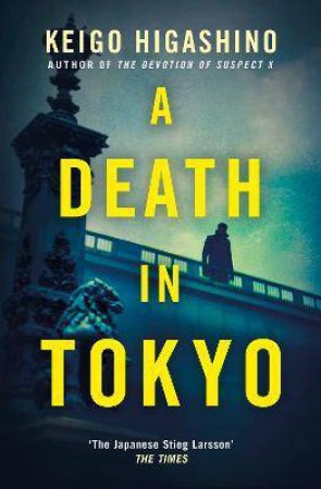 A Death In Tokyo by Keigo Higashino