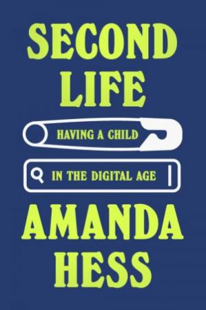 Second Life by Amanda Hess