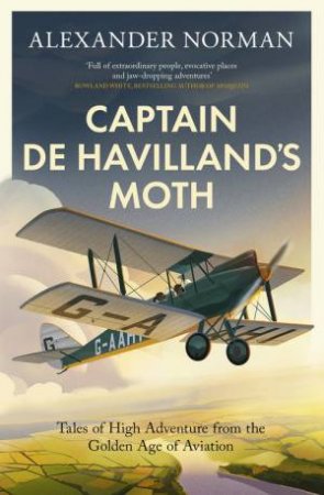 Captain de Havilland's Moth by Alexander Norman