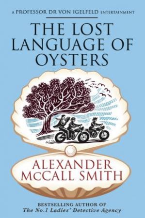 The Lost Language of Oysters by Alexander McCall Smith