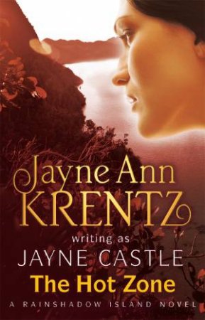 The Hot Zone by Jayne Castle