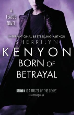 Born Of Betrayal by Sherrilyn Kenyon