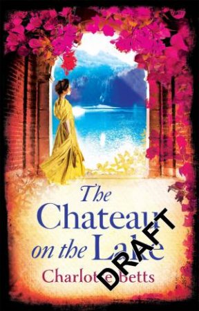 The Chateau on the Lake by Charlotte Betts