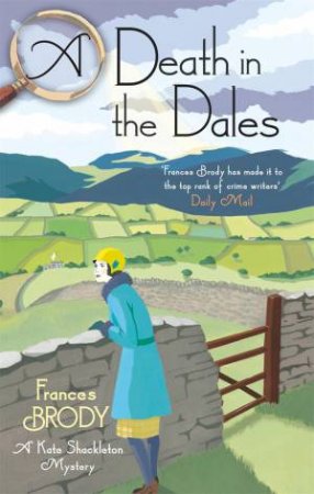 A Death in the Dales by Frances Brody