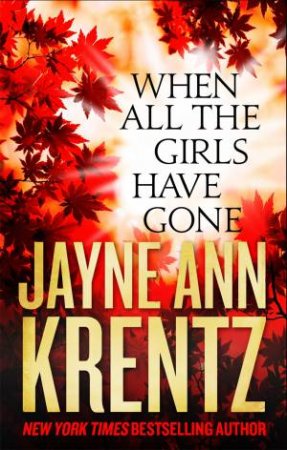 When All The Girls Have Gone by Jayne Ann Krentz