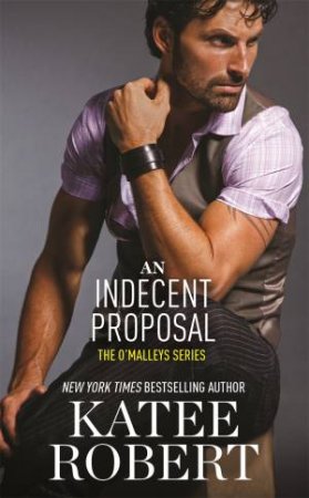 An Indecent Proposal by Katee Robert