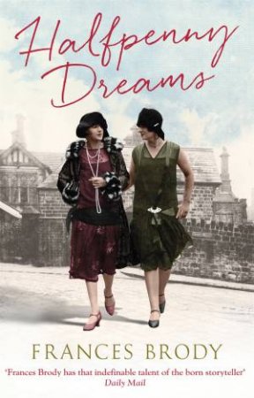 Halfpenny Dreams by Frances Brody