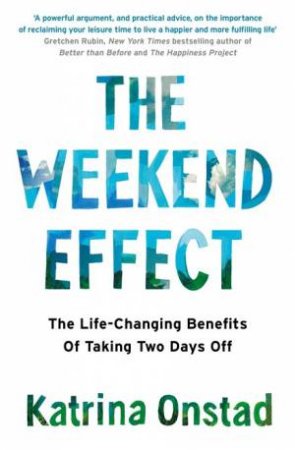 The Weekend Effect by Katrina Onstad