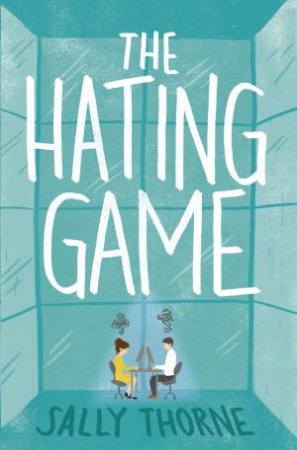 The Hating Game by Sally Thorne