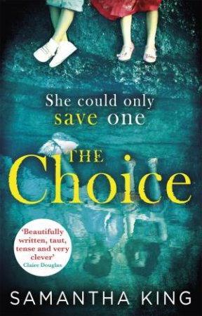 The Choice by Samantha King