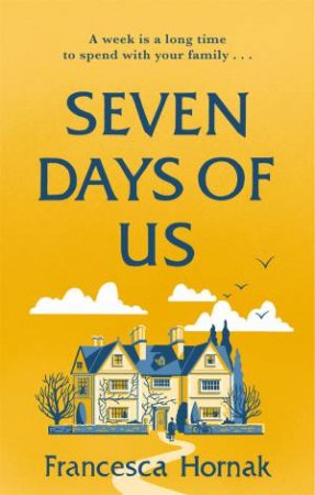 Seven Days Of Us by Francesca Hornak