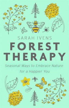 Forest Therapy by Sarah Ivens