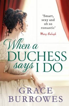 When A Duchess Says I Do by Grace Burrowes