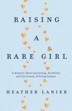 Raising A Rare Girl