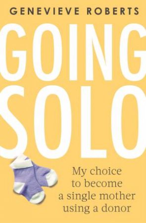 Going Solo by Genevieve Roberts