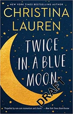 Twice In A Blue Moon by Christina Lauren