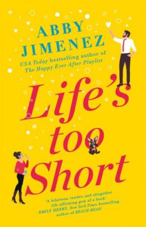 Life's Too Short by Abby Jimenez