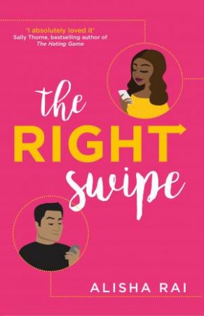 The Right Swipe by Alisha Rai