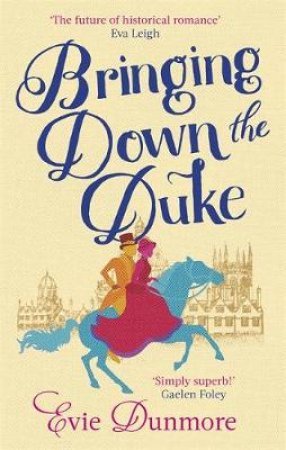 Bringing Down The Duke by Evie Dunmore