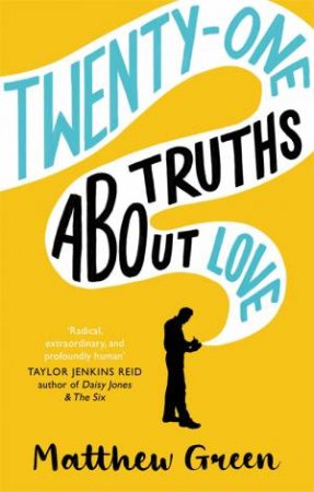 21 Truths About Love by Matthew Green