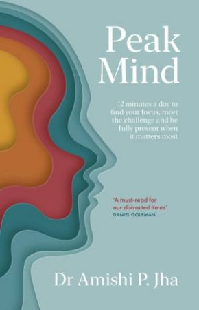 Peak Mind by Amishi Jha