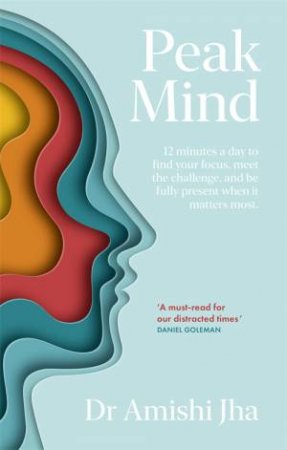 Peak Mind by Amishi Jha