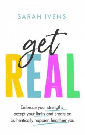 Get Real by Sarah Ivens