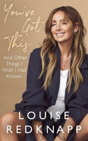 You've Got This by Louise Redknapp