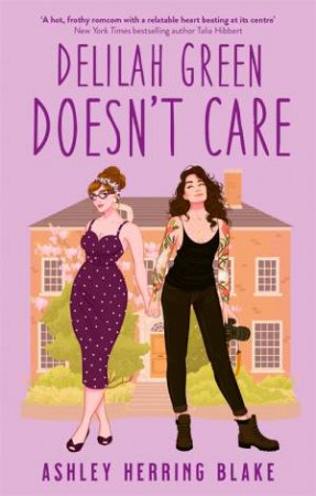 Delilah Green Doesn't Care by Ashley Herring Blake