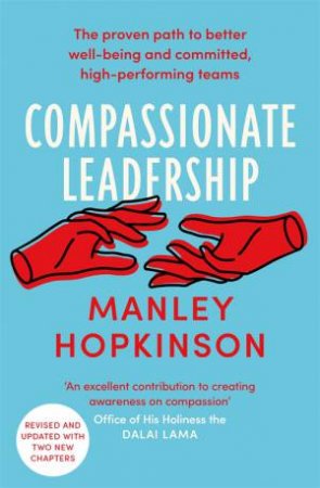 Compassionate Leadership by Manley Hopkinson