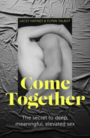 Come Together by Lacey Haynes & Flynn Talbot