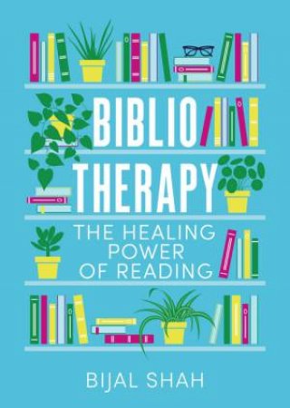 Bibliotherapy by Bijal Shah