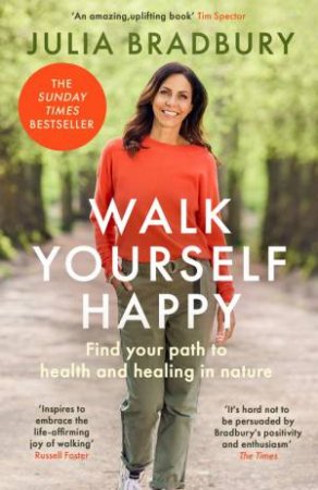 Walk Yourself Happy by Julia Bradbury