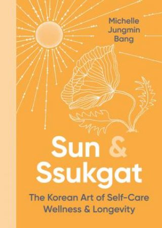 Sun and Ssukgat by Michelle Jungmin Bang