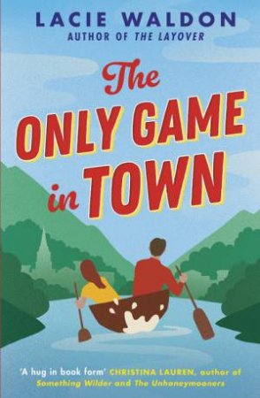 The Only Game in Town by Lacie Waldon