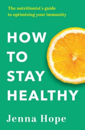 How to Stay Healthy by Jenna Hope