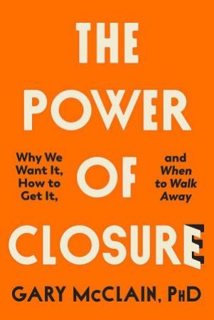 The Power of Closure by Gary McClain